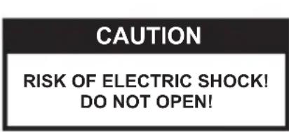 CAUTION RISK OF ELECTRIC SHOCK! DO NOT OPEN!
