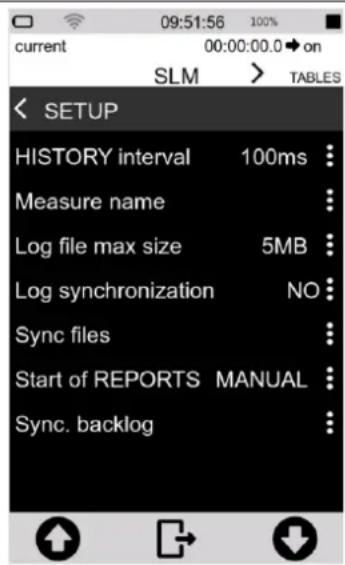 09:51:56 100% current 00:00:00.0 → on SLM > TABLES < SETUP HISTORY interval 100ms Measure name Log file max size 5MB Log synchronization NO Sync files Start of REPORTS MANUAL Sync. backlog
