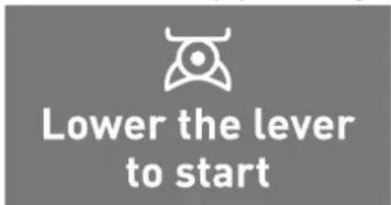 Lower the lever to start