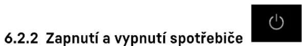 6.2.2 Zapnutí a vypnutí spotřebiče