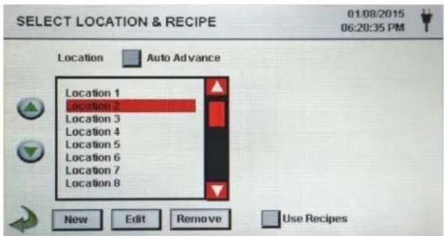 SELECT LOCATION & RECIPE 01/08/2015 06:20:35 PM Location Auto Advance Location 1 Location 2 Location 3 Location 4 Location 5 Location 6 Location 7 Location 8 New Edit Remove Use Recipes