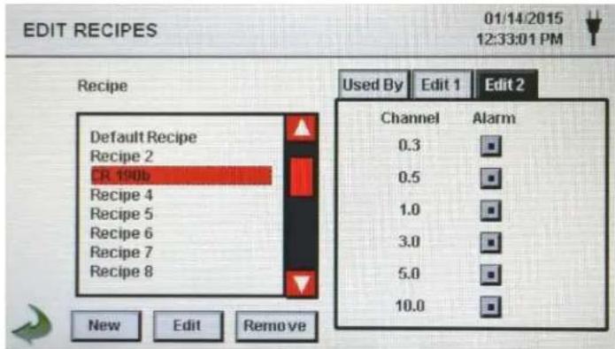 EDIT RECIPES 01/14/2015 12:33:01 PM Recipe Default Recipe Recipe 2 CR 190b Recipe 4 Recipe 5 Recipe 6 Recipe 7 Recipe 8 New Edit Remove Used By Edit 1 Edit 2 Channel Alarm 0.3 0.5 1.0 3.0 5.0 10.0