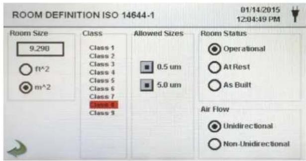 ROOM DEFINITION ISO 14644-1 01/14/2015 12:04:49 PM Room Size 9.290 Class Class 1 Class 2 Class 3 Class 4 Class 5 Class 6 Class 7 Class 8 Class 9 Allowed Sizes 0.5 um 5.0 um Room Status Operational At Rest As Built Air Flow Unidirectional Non-Unidirectional