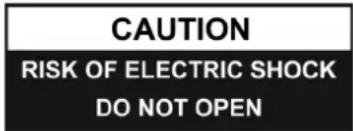 CAUTION RISK OF ELECTRIC SHOCK DO NOT OPEN