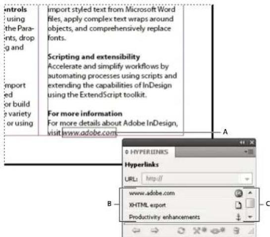 controls using the Para- nts, drop g and imported or build e variety or using import styled text from Microsoft Word files, apply complex text wraps around objects, and comprehensively replace fonts. Scripting and extensibility Accelerate and simplify workflows by automating processes using scripts and extending the capabilities of InDesign using the ExtendScript toolkit. For more information For more details about Adobe InDesign, visit www.adobe.com A HYPERLINKS Hyperlinks URL: http://f www.adobe.com XHTML export Productivity enhancements