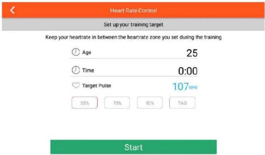 Heart Rate Control Set up your training target Keep your heartrate in between the heartrate zone you set during the training Age 25 Time 0:00 Target Pulse 107 BPM 55% 75% 90% TAG Start
