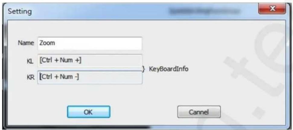 Setting Name Zoom KL [Ctrl + Num +] KR [Ctrl + Num -] KeyboardInfo OK Cannel