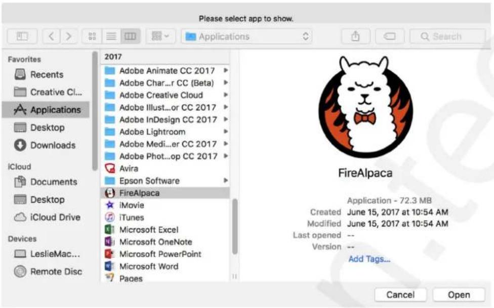 Please select app to show. Applications Favorites Recents Creative Cl... Applications Desktop Downloads iCloud Documents Desktop iCloud Drive Devices LeslieMac... Remote Disc 2017 Adobe Animate CC 2017 Adobe Char...r CC (Beta) Adobe Creative Cloud Adobe Illust...or CC 2017 Adobe InDesign CC 2017 Adobe Lightroom Adobe Medi...er CC 2017 Adobe Phot...op CC 2017 Avira Epson Software FireAlpaca iMovie iTunes Microsoft Excel Microsoft OneNote Microsoft PowerPoint Microsoft Word Pages FireAlpaca Application - 72.3 MB Created June 15, 2017 at 10:54 AM Modified June 15, 2017 at 10:54 AM Last opened -- Version -- Add Tags... Cancel Open