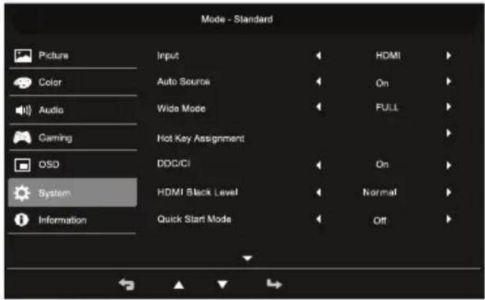 Mode - Standard Picture Color Audio Gaming OSD System Information Input Auto Source Wide Mode Hot Key Assignment DDC/CI HDMI Black Level Quick Start Mode HDMI On FULL On Normal Off