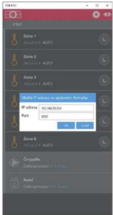 EOB PT41 PT41 Zona 1 Aktualní 1 AUTO Zona 2 Aktualní 1 AUTO Zona 3 Aktualní 1 AUTO Vložte IP adresu ve správném formatu IP adresu 192.168.39.254 Port 4000 OK Zoult Zona 6 Aktualní 1 AUTO Čarpadlo Doba provozu: 0 n - 2 min. Kotel Doba provozu: 0 n - 0 min.