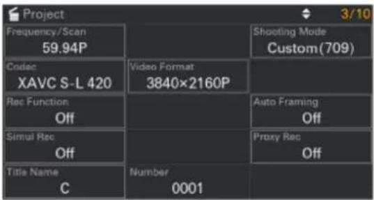 Project Frequency/Scan 59.94P Codec XAVC S-L 420 Rec Function Off Simul Rec Off Title Name C Video Format 3840×2160P Number 0001 Shooting Mode Custom(709) Auto Framing Off Proxy Rec Off 3/10