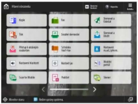 Hlavní obrazovka Kopie Fax Skenovat a uložit E-mail Skenovat a odeslat Skenovat a tisknout Přístup k uloženým souborům Schránka Fax Nastavení m. art./phon. Nastavení hinitroti Nastaví js Mobliv portáš Scan for Mobile Podstet Slaver