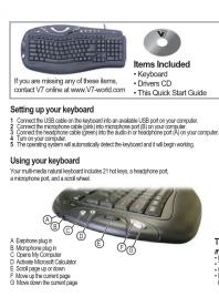 If you are missing any of these items. contact TV online at sites (View.com) Items Included • Drivers CD • This Quick Start Guide Setting up your keyboard 1. Connect the orthopedic section to use an available (USB) part of your computer. 2. Connect the orthopedic section (direct orthopedic section) or other orthopedic sections (user) to use your computer. 3. Connect the orthopedic section (longer body to be used in telephone port) or your computer. 4. The orthopedic system can automatically detect the keyboard and end-of-week writing. Using your keyboard Your multi-modal network booklet includes 27 key keys, a forehead port, a microphone port, and a screw wheel. A: Open-up photo B: Maskboard icon C: Open-up screen icon D: Active Medical Calculator E: Digital Computer F: Audio-Selective Computer G: Have the next chapter page H: Have the next chapter page Tr