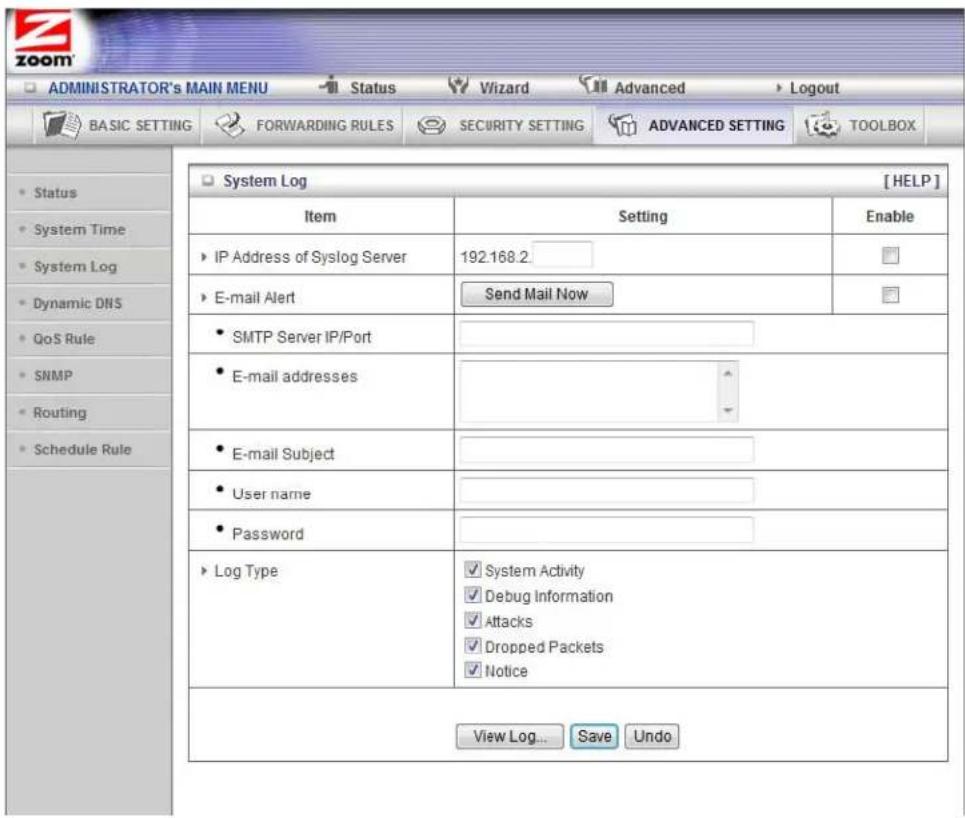 ADMINISTRATOR's MAIN MENU Status Wizard Advanced Logout BASIC SETTING FORWARDING RULES SECURITY SETTING ADVANCED SETTING TOOLBOX System Log [HELP] Item Setting Enable IP Address of Syslog Server 192.168.2 E-mail Alert Send Mail Now SMTP Server IP/Port E-mail addresses E-mail Subject User name Password Log Type System Activity Debug Information Attacks Dropped Packets Notice View Log... Save Undo