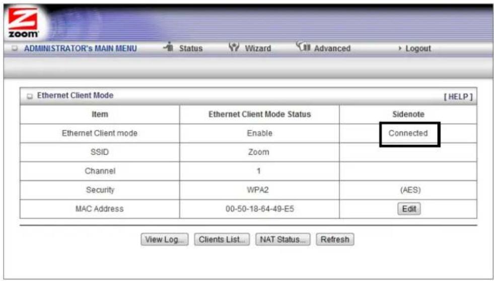 ADMINISTRATOR's MAIN MENU Status Wizard Advanced Logout Ethernet Client Mode [HELP] Item Ethernet Client Mode Status Sidenote Ethernet Client mode Enable Connected SSID Zoom Channel 1 Security WPA2 (AES) MAC Address 00-50-18-64-49-E5 Edit View Log... Clients List... NAT Status... Refresh