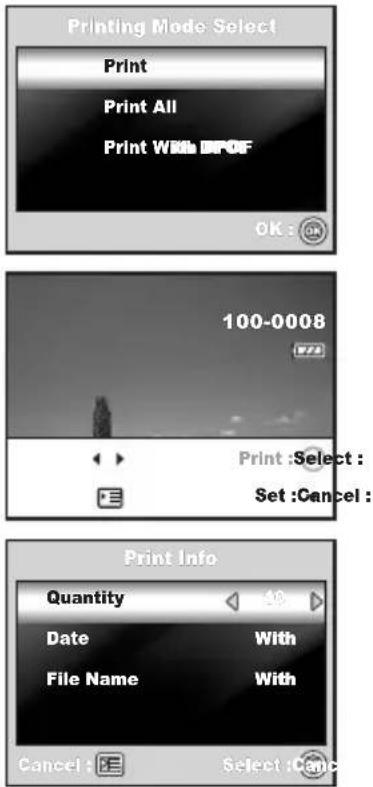 Printing Mode Select Print Print All Print With DPOF OK: 100-0008 Print: Select: Set: Cancel: Print Info Quantity Date With File Name With Cancel: Select: Cancel