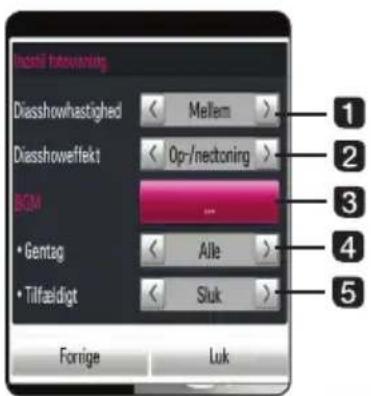 Instell tautowning Diasshowhastighed < Mellem > Diasshoweffekt < Op-/nectoring > BQM • Gentag < Aile > • Tilfaedigt < Sluk > Forrige Luk 1 2 3 4 5