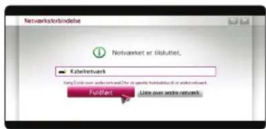 Netværksforbindelse Netværket er tibluttet. Kabelnetværk Fuldfort Liste over andre netværk