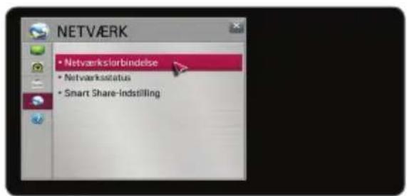 NETVÆRK • Netværksforbindelse • Netværksolstatus • Smart Share-indstilling
