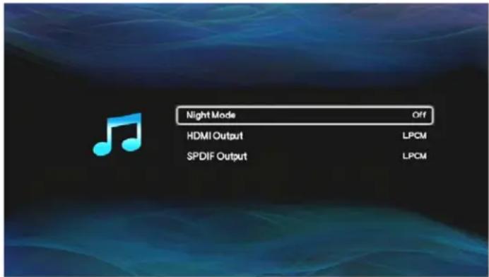 Night Mode Off HDMI Output LPCM SPDIF Output LPCM