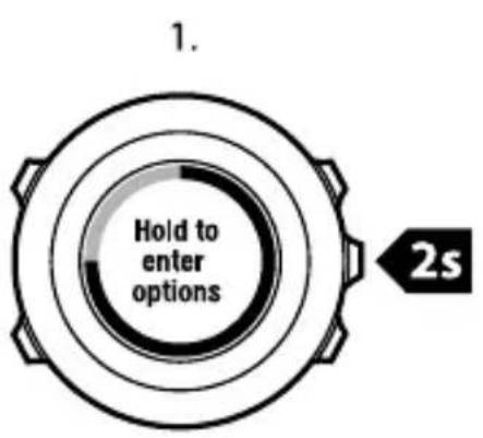 1. Hold to enter options 2s