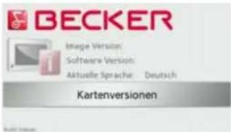BECKER Image Version: Software Version: Aktuelle Sprache: Deutsch Kartenversionen