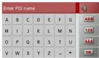 Enter POI name A B C D E F G AGB H I J K L M N 123 O P Q R S T U V W X Y Z - + AAA OK: