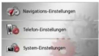 Navigations-Einstellungen Telefon-Einstellungen System-Einstellungen