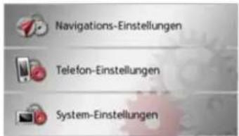 Navigations-Einstellungen Telefon-Einstellungen System-Einstellungen