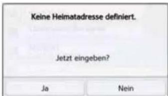 Keine Heimatadresse definiert. Jetzt eingeben? Ja Nein