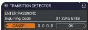 TRANSITION DETECTOR ENTER PASSWORD Inquiring Code 01 2345 6789 CANCEL 0 0 0 0 OK