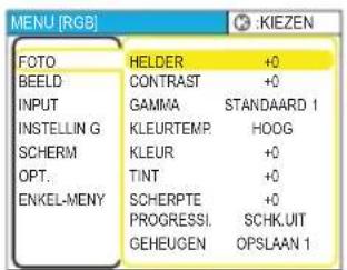 MENU [RGB] FOTO HELDER +0 BEELD CONTRAST +0 INPUT GAMMA STANDAARD 1 INSTEELIN G KLEURTEMP.HOOG SCHERM KLEUR +0 OPT.T(INT +0 ENKEL-MENY SCHERPTE +0 PROGRESSI.SCHK.UIT GEHEUGEN OPSLAAN 1