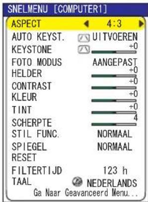 SNELMENU [COMPUTER1] ASPECT 4:3 AUTO KEYST. UITVOEREN KEYSTONE +0 FOTO MODUS AANGEPAST HELDER +0 CONTRAST +0 KLEUR +0 TINT +0 SCHERPTE 4 STIL FUNC. NORMAAL SPIEGEL NORMAAL RESET FILTERTIJD 123 h TAAL NEDERLANDS Ga Naar Geavanceerd Menu...
