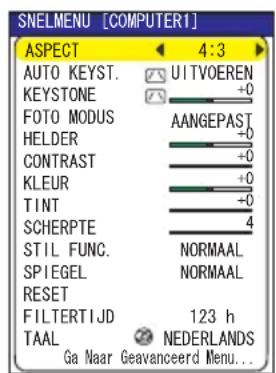 SNELMENU [COMPUTER1] ASPECT 4:3 AUTO KEYST. UITVOEREN KEYSTONE +0 FOTO MODUS AANGEPAST HELDER +0 CONTRAST +0 KLEUR +0 TINT +0 SCHERPTE 4 STIL FUNC. NORMAAL SPIEGEL NORMAAL RESET FILTERTIJD 123 h TAAL NEDERLANDS Ga Naar Geavanceerd Menu...