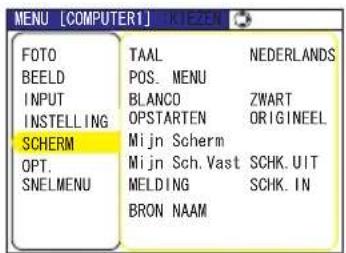 MENU [COMPUTER1] FOTO BEELD INPUT INSTEILLING SCHERM OPT. SNELMENU TAAL POS. MENU BLANCO OPSTARTEN Mijn Scherm Mijn Sch. Vast MELDING BRON NAAM NEDERLANDS ZWART ORIGINEEL SCHK. UIT SCHK. IN