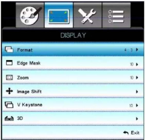 DISPLAY Format 4:3 Edge Mask 10 Zoom 10 Image Shift V Keystone 10 3D Exit