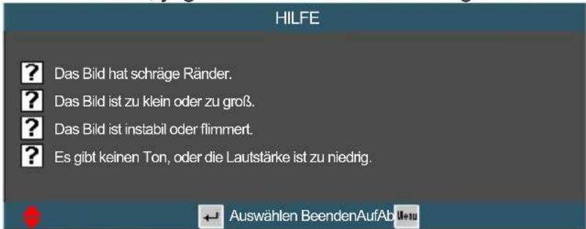 HILFE ? Das Bild hat schräge Ränder. ? Das Bild ist zu klein oder zu groß. ? Das Bild ist instabil oder flimmert. ? Es gibt keinen Ton, oder die Lautstärke ist zu niedrig.