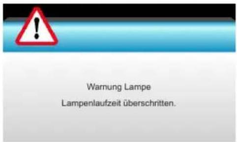 Warnung Lampe Lampenlaufzeit überschritten.