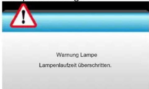 Warnung Lampe Lampenlaufzeit überschritten.