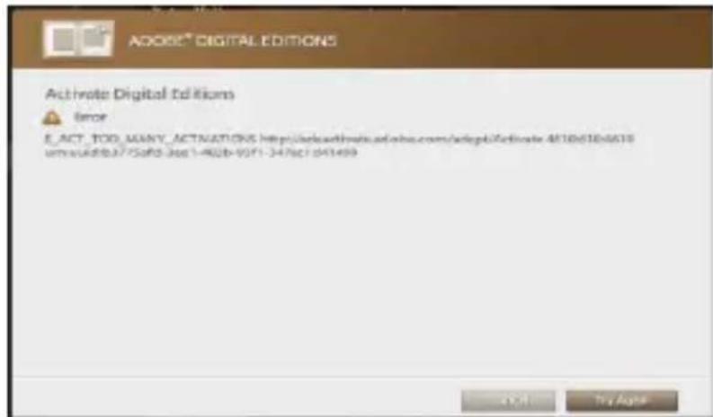 ADDRESS® DIGITAL EDITIONS Activate Digital Editions Error E_ACT, TOO, MANY_ACTNATIONS http://localhost/abs/ebs.com/actgpt/Activate.46186386618 umwukdb37/Safb-3sec1-402b-90f1-347sc1-d43499 ADD Try Again