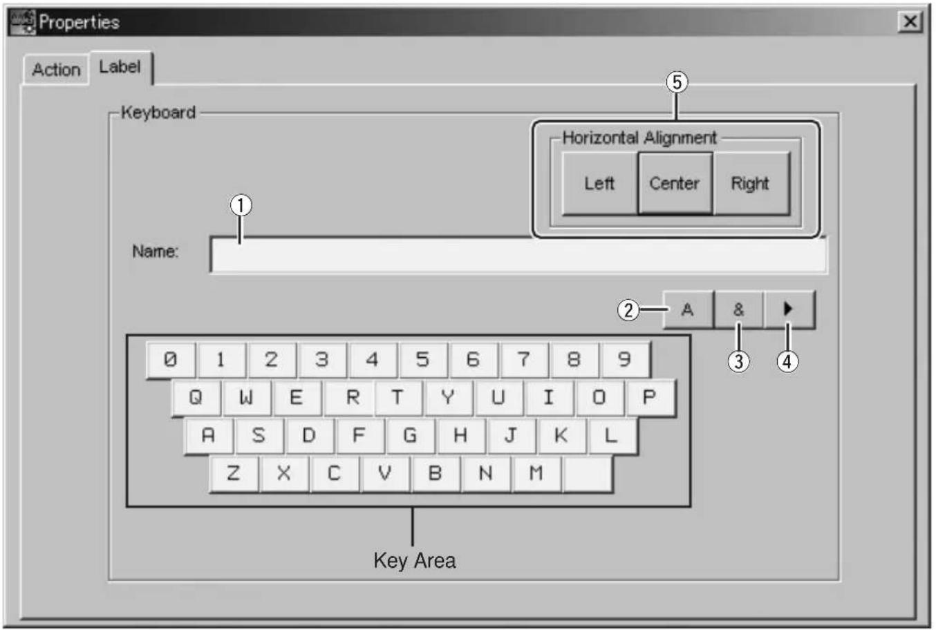Properties Action Label Keyboard Horizontal Alignment Left Center Right Name: 1 2 A & 3 4 0 1 2 3 4 5 6 7 8 9 Q W E R T Y U I O P A S D F G H J K L Z X C V B N M Key Area
