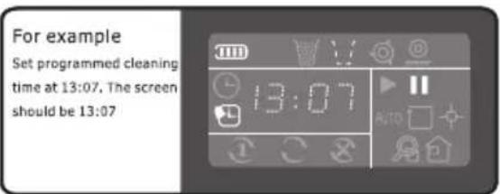 For example Set programmed cleaning time at 13:07. The screen should be 13:07