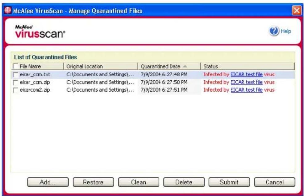 McAfee VirusScan - Manage Quarantined Files McAfee® virusscan® Help List of Quarantined Files □ File Name Original Location Quarantined Date Status □ eicar_ccm.txt C:\Documents and Settings\... 7/9/2004 6:27:48 PM Infected by EICAP test file virus □ eicar_ccm.zip C:\Documents and Settings\... 7/9/20…