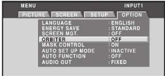 MENU PICTURE SCREEN SETUP OPTION LANGUAGE : ENGLISH ENERGY SAVE : STANDARD SCREEN MGT. : OFF ORBITER : OFF MASK CONTROL : ON AUTO SET UP MODE : INACTIVE AUTO FUNCTION : OFF AUDIO OUT : FIXED