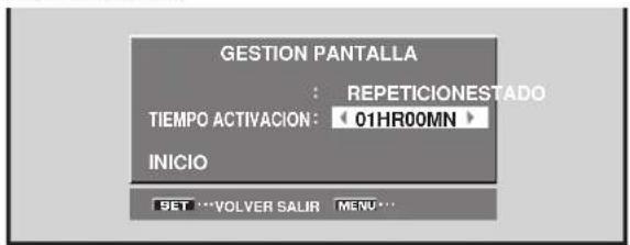 GESTION PANTALLA : REPETICIONESTADO TIEMPO ACTIVACION: 01HR00MN INICIO SET ***VOLVER SALIR MENU***