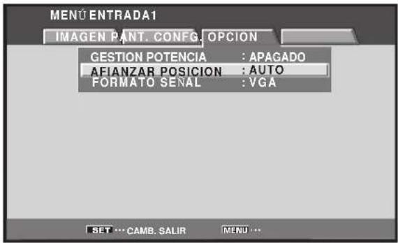 MENU ENTRADA1 IMAGEN PANT. CONFIG. OPCION GESTION POTENCIA : APAGADO AFIANZAR POSICION : AUTO FORMATO SIGNAL : VGA SET ... CAMB. SALIR MENU ...