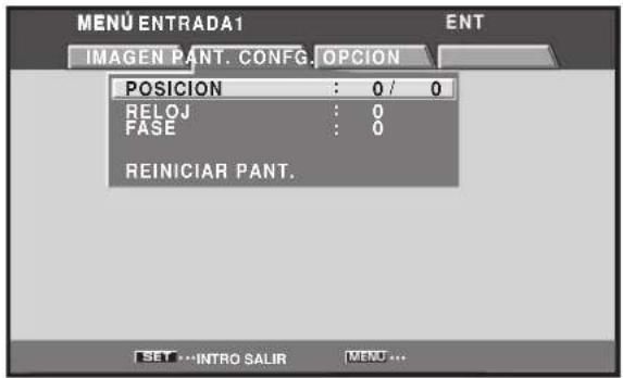 MENU ENTRADA1 IMAGEN PANT. CONFIG. OPCION POSICION : 0 / 0 RELOJ : 0 FASE : 0 REINICIAR PANT. SET ...INTRO SALIR MENU ...