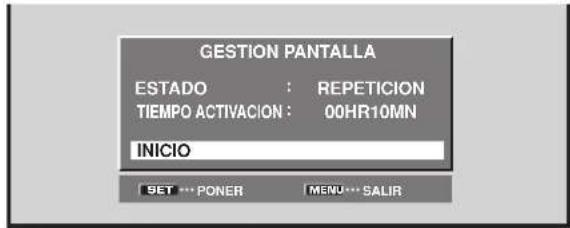 GESTION PANTALLA ESTADO : REPETICION TIEMPO ACTIVACION : 00HR10MN INICIO SET *** PONER MENU*** SALIR