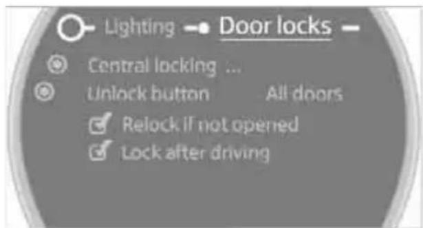 Lighting Door locks Central locking ... Unlock button All doors Relock if not opened Lock after driving