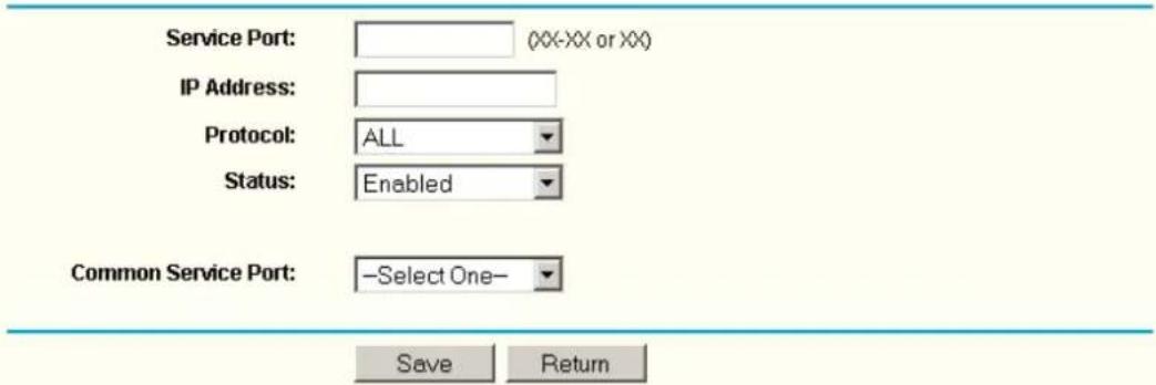 Service Port: (XX-XX or XX) IP Address: Protocol: ALL Status: Enabled Common Service Port: -Select One- Save Return